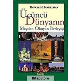 ÜÇÜNCÜ DÜNYANIN MEYDAN OKUYAN İLERLEYİŞİ - HOWARD HANDELMAN