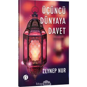 Üçüncü Dünyaya Davet - Zeynep Nur