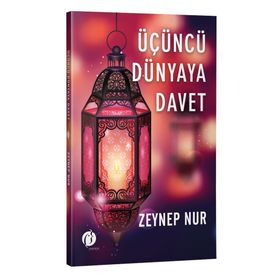 Üçüncü Dünyaya Davet - Zeynep Nur