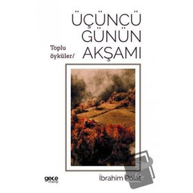 Üçüncü Günün Akşamı - İbrahim Polat