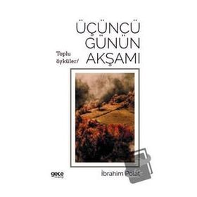 Üçüncü Günün Akşamı - İbrahim Polat