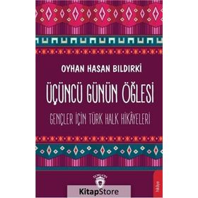 Üçüncü Günün Öğlesi - Oyhan Hasan Bıldırki
