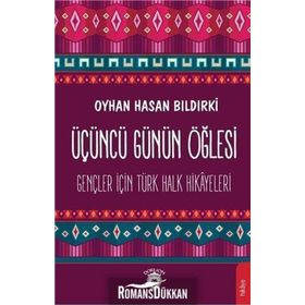 Üçüncü Günün Öğlesi - Oyhan Hasan Bıldırki