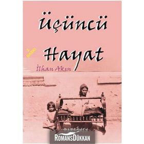 ÜÇÜNCÜ HAYAT - İLHAN AKIN