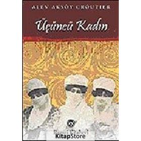 ÜÇÜNCÜ KADIN - ALEV AKSOY CROUTIER