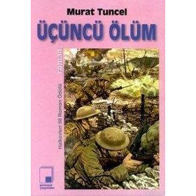 ÜÇÜNCÜ ÖLÜM - MURAT TUNCEL