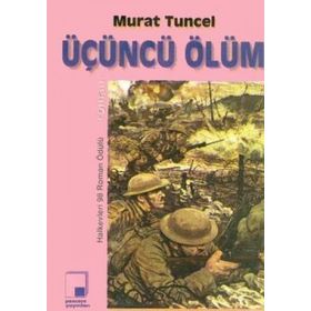 ÜÇÜNCÜ ÖLÜM - MURAT TUNCEL