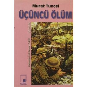 ÜÇÜNCÜ ÖLÜM - MURAT TUNCEL