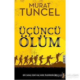 ÜÇÜNCÜ ÖLÜM - MURAT TUNCEL