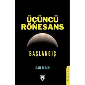 Üçüncü Rönesans Başlangıç - Can Elbir