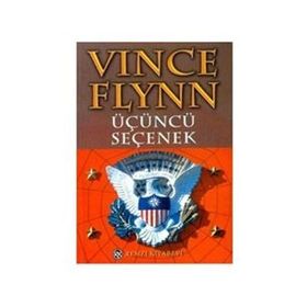 ÜÇÜNCÜ SEÇENEK - VINCE FLYNN
