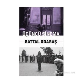 ÜÇÜNCÜ SINEMA - BATTAL ODABAŞI