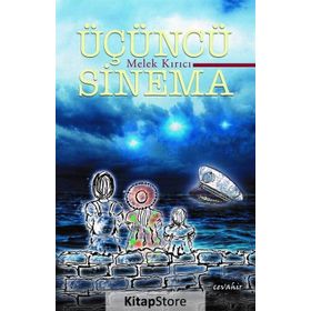 Üçüncü Sinema - Melek Kırıcı