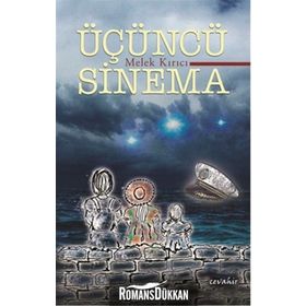Üçüncü Sinema - Melek Kırıcı