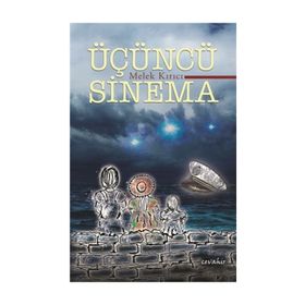 Üçüncü Sinema - Melek Kırıcı