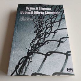 ÜÇÜNCÜ SINEMA VE ÜÇÜNCÜ DÜNYA SINEMASI - ESRA BİRYILDIZ; ZEYNEP ÇETİN ERUS