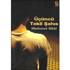 Üçüncü Tekil Şahıs - Mehmet Bilal