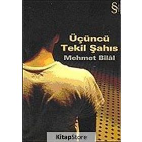 Üçüncü Tekil Şahıs - Mehmet Bilal