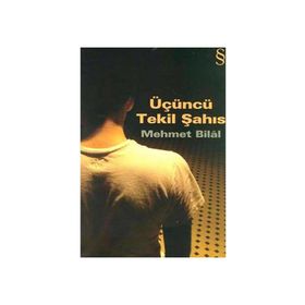 Üçüncü Tekil Şahıs - Mehmet Bilal