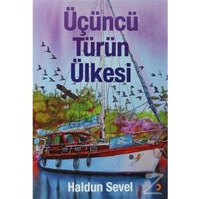 ÜÇÜNCÜ TÜRÜN ÜLKESI - HALDUN SEVEL