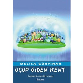 UÇUP GIDEN KENT - MELISA GÜRPINAR