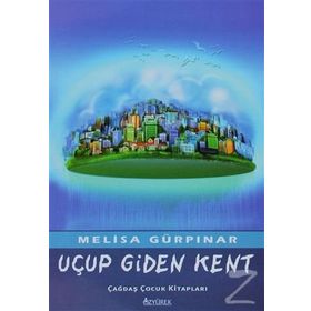 UÇUP GIDEN KENT - MELISA GÜRPINAR