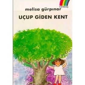 UÇUP GIDEN KENT - MELISA GÜRPINAR