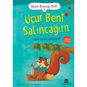 Uçur Beni Salıncağım - Uçan Sincap Dofi 7 - Nehir Aydın Gökduman