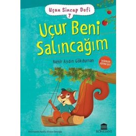 Uçur Beni Salıncağım - Uçan Sincap Dofi 7 - Nehir Aydın Gökduman