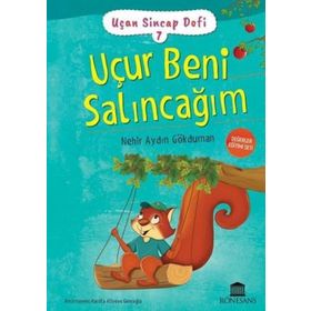 Uçur Beni Salıncağım - Uçan Sincap Dofi 7 - Nehir Aydın Gökduman