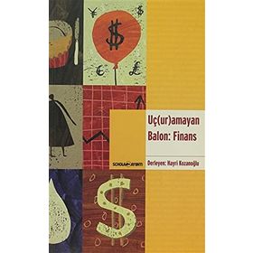 UÇ(UR)AMAYAN BALON: FINANS - HAYRI KOZANOĞLU