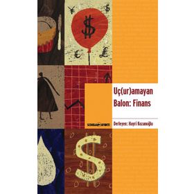 UÇ(UR)AMAYAN BALON: FINANS - HAYRI KOZANOĞLU