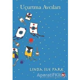 Uçurtma Avcıları - Linda Sue Park - Beyaz Balina Yayınları