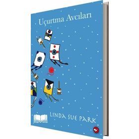 Uçurtma Avcıları - Linda Sue Park - Beyaz Balina Yayınları