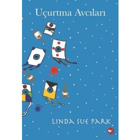 Uçurtma Avcıları - Linda Sue Park - Beyaz Balina Yayınları