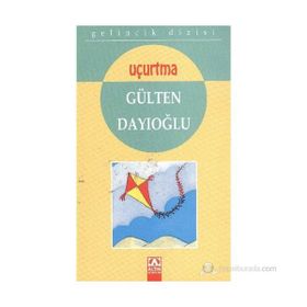 UÇURTMA - GÜLTEN DAYIOĞLU