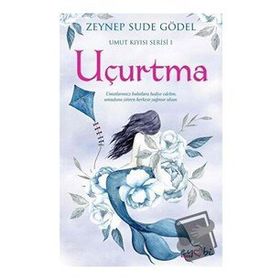 Uçurtma - Umut Kıyısı Serisi 1 - Zeynep Sude Gödel
