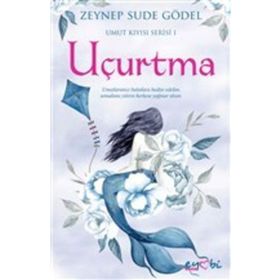 Uçurtma - Umut Kıyısı Serisi 1 - Zeynep Sude Gödel