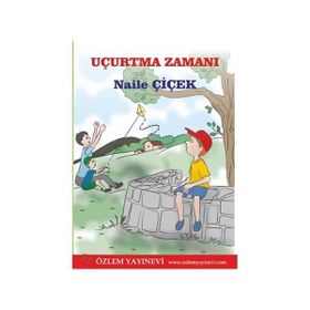 Uçurtma Zamanı - Naile Çiçek