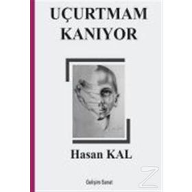 Uçurtmam Kanıyor - Hasan Kal