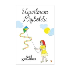 Uçurtmam Kayboldu - Avni Karahisar