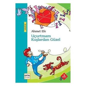UÇURTMAM KUŞLARDAN GÜZEL - AHMET EFE