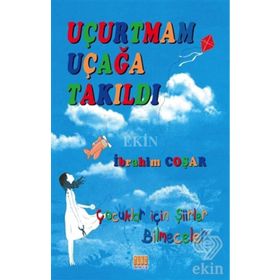 Uçurtmam Uçağa Takıldı - İbrahim Coşar