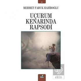 Uçurum Kenarında Rapsodi - Mehmet Faruk Habiboğlu