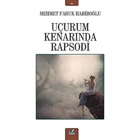 Uçurum Kenarında Rapsodi - Mehmet Faruk Habiboğlu