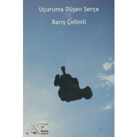 Uçuruma Düşen Serçe - Barış Çelimli