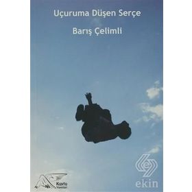 Uçuruma Düşen Serçe - Barış Çelimli