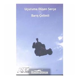 Uçuruma Düşen Serçe - Barış Çelimli