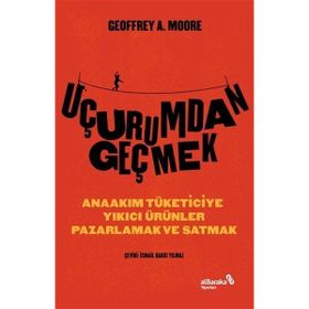 Uçurumdan Geçmek - Geoffrey A. Moore