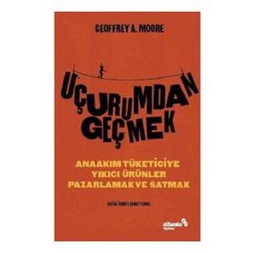Uçurumdan Geçmek - Geoffrey A. Moore